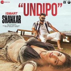 Movie songs of Ismart Shankar Movie Mp3 Song Undipo Free Download