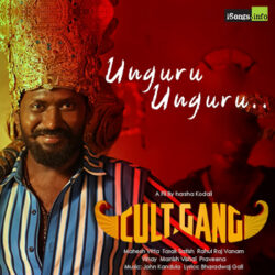 Movie songs of Unguru Unguru Song Download from Cult Gang