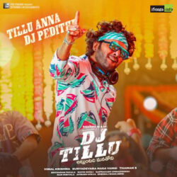 Movie songs of Tillu Anna DJ Pedithe Song Download from DJ Tillu