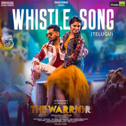Movie songs of Whistle Song Download from The Warrior Telugu 2022