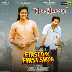 Movie songs of Nee Navve Song Download First Day First Show Movie