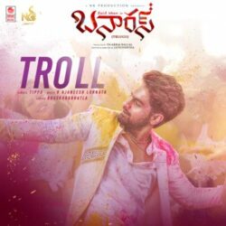 Movie songs of Troll Song download from Banaras Telugu Movie 2022