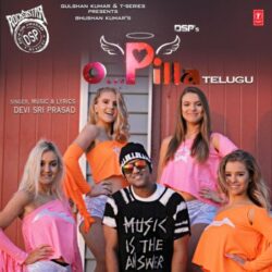 Movie songs of O Pilla Song Download by Rockstar DSP 2022