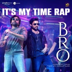 Its My Time Rap song Bro Telugu Movie songs